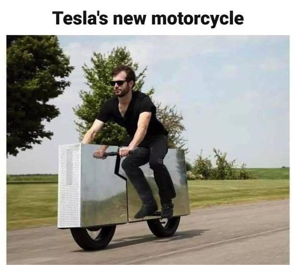 Click image for larger version

Name:	Tesla's new motorcycle.jpg
Views:	1
Size:	61.9 KB
ID:	58605