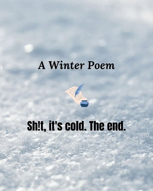 Click image for larger version

Name:	A winter poem.jpg
Views:	1
Size:	43.6 KB
ID:	68028